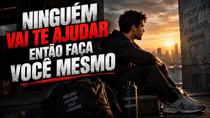 Ninguém Vai Fazer Isso Por Você