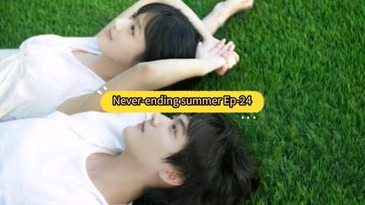 Never-ending summer Ep-24