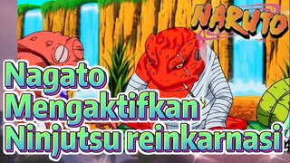 Nagato Mengaktifkan Ninjutsu reinkarnasi
