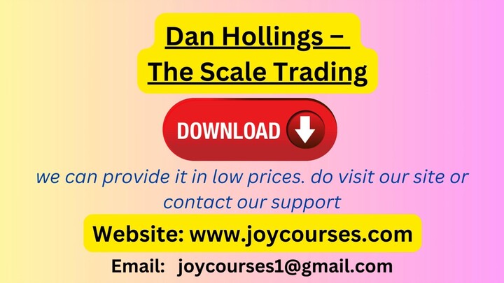 Dan Hollings - The Scale Trading