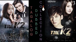 THE K2 Episode 13 Tagalog Dubbed