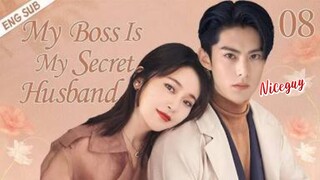 ENGSUB【My Boss Is My Secret Husband】▶EP 08 _ Wang Hedi_ Zhang Jianing 🫰