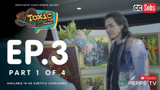 My Toxic Lover The Series Episode 3 1|4 #MyToxicLoveEp3 #MTLEp3 #Peppstv