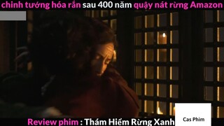 TÓm tắt mãng xà amazon sống 400 tuổi 5#Casphim