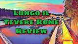Lungotevere Rome Review