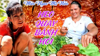 Món Ngon Mẹ Nấu | Heo Quay Da Giòn Bánh Hỏi