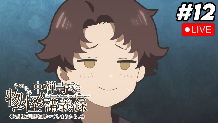 Review anime Chuuzenji-sensei Mononoke Kougiroku episode 12