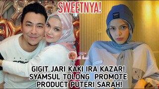 Gigit Jari Kaki Ira Kazar! Syamsul Tolong  Promote Product Puteri Sarah!