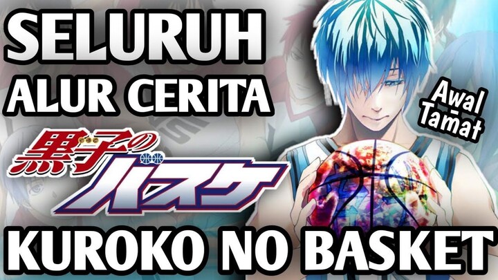 ALUR CERITA ANIME Kuroko No Basket Hanya 38 Menit - AWAL SAMPAI TAMAT!!