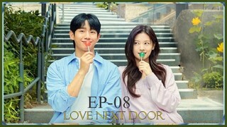 EP-08 | Love Next Door [English Subtitles] | K-Drama Series