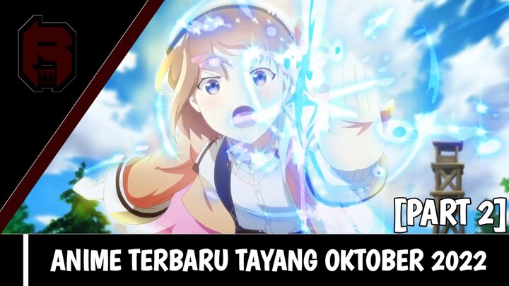 10 Anime Terbaru Bulan Oktober 2022 [Part 2] | Rekomendasi Anime Fall 2022