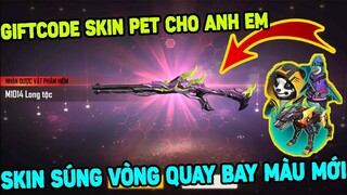 Giftcode Skin Pet Cho Anh Em, Review FULL HD Vòng Quay M1014 LONG TỘC Mới | THI BLUE