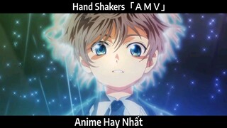 Hand Shakers「ＡＭＶ」Hay Nhất