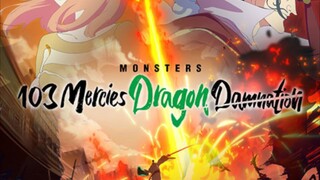 Monsters: 103 Mercies Dragon Damnation