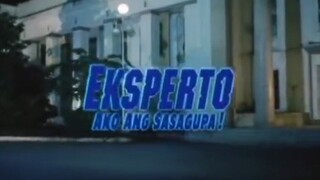 EKSPERTO AKO ANG SASAGUPA (2001) FULL MOVIE