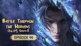 Battle Through the Heavens S5 Episode 96 (INDO)