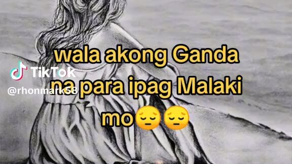 wala akong ganda para pag malaki mo😞