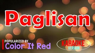 Paglisan - Color It Red | Karaoke Version 🎼
