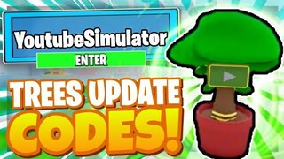 YOUTUBE SIMULATOR CODES *TREES UPDATE* ALL NEW SECRET OP CODES! Roblox Youtube Simulator