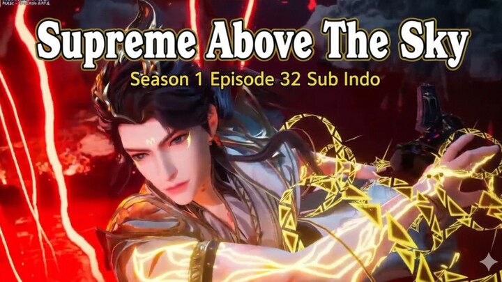LING_TIAN_DI_ZUN | Supreme Above The Sky Season 1 Episode 32 Sub Indo