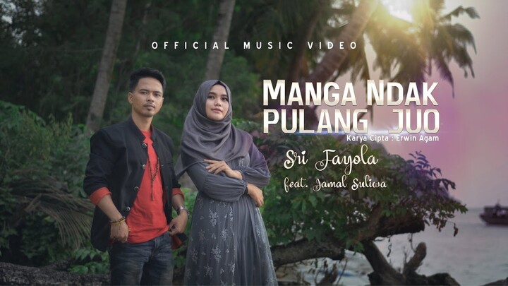 Sri Fayola feat Jamal Suliwa - Manga Ndak Pulang Juo (Official Music Video)