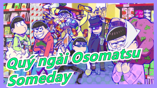 [Quý ngài Osomatsu/Bản Vẽ Tay MAD] Someday [Quý ngài Osomatsu-centric/Buồn]