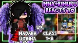 MHA/BNHA+Rimuru Reacts To Class 1-A VS. Madara Uchiha || Gacha Club ||
