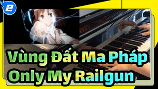 Vùng Đất Ma Pháp |Only My Railgun【Animenz Piano hoàn thiện Vedio】OP_2