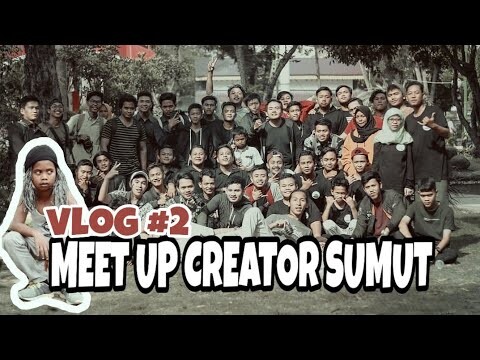 VLOG #2 | MEET UP CREATOR SUMUT Ft. GHANDY NOVEMBER & DAGELAN SUMUT DI BUAT RUSUH ADEK MAEL LEE