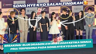 Breaking!  Blue dragon awards 2024 ketika semua Pria terpesona Kecantikan song hye kyo dan suzy 💕🥰