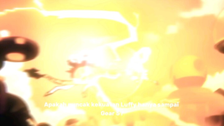 Apakah Gear 5 Luffy Adalah Puncak Dari Kekuatan Luffy