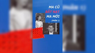 Giải quyết vấn đề ma mới bắt nạt ma cũ