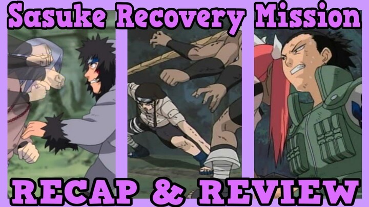 Naruto Arc 5 - Sasuke Recovery Mission Recap and Review ! (Part 2)