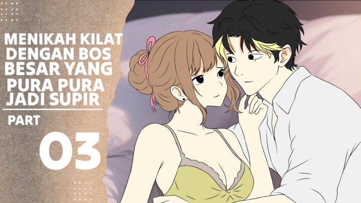 MENIKAH KILAT DENGAN BOS BESAR YANG PURA PURA JADI SUPIR PART 3 - Drama Animasi Sekolah