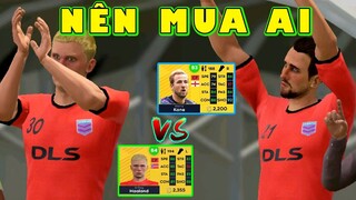 Nên mua Erling Haaland hay Harry Kane Dream League Soccer 2022