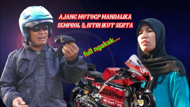 AJANG MOTOGP MANDALIKA #semprol82 #komedi_ngakak #motogp