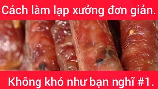 Cách làm lạp xưởng đơn giản không khó nhue bạn nghĩ phần 1