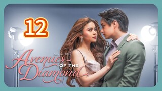 🇵🇭 Avenues of the Diamond Episode 12