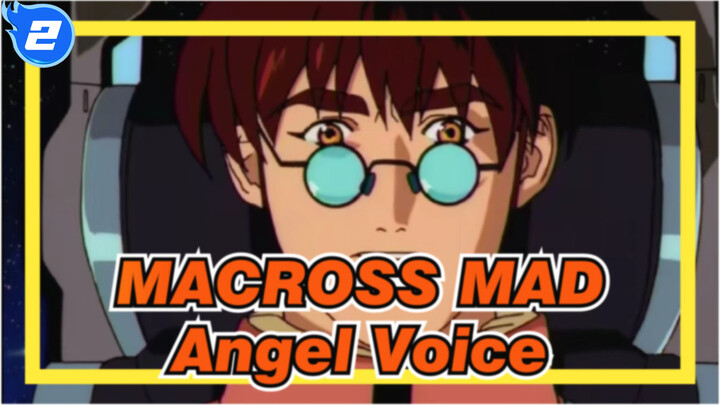 MACROSS 7 Dynamite - ANGEL VOICE（MAD）_2