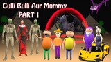 GULLI BULLI AUR MUMMY PART 1 | Gulli Bulli Cartoon | Mummy Horror Story | Episode 1