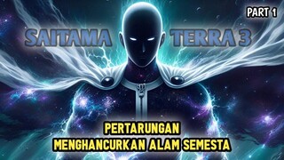 HARD BATTLE! PUKULAN SUPER NOVA MENGGUNCANGKAN ALAM SEMESTA | SAITAMA TERRA 3 VS GAROU TERRA 3