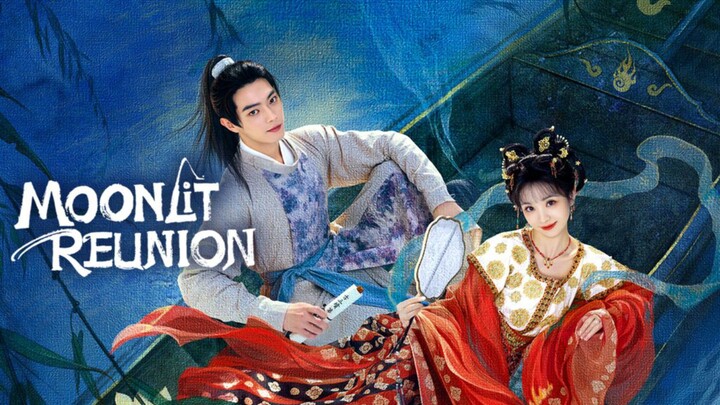 Moonlit Reunion Episode 3 dubbed in Chinese