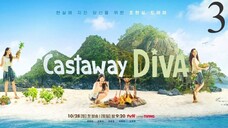 EP.3 - Castaway Diva (2023)