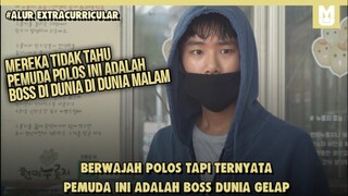Pemuda Polos Tapi Boss Dunia Gelap !! SELURUH ALUR CERITA FILM EXTRACURRICULAR PART 1 DALAM 18 MENIT