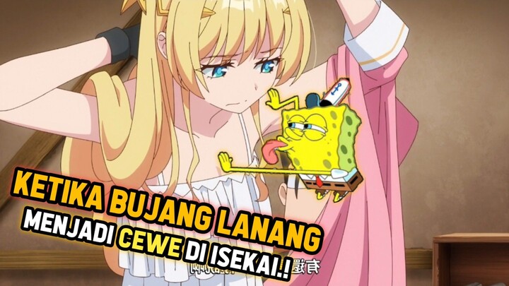 Ketika teman cowo kamu  Menjadi Cewe cantik di Isekai | Walawee nikahin dulu gak sih 😋