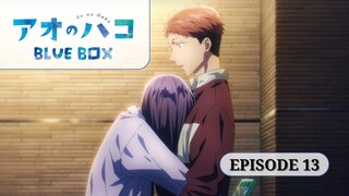 Blue Box [Episode 13] ENG SUB