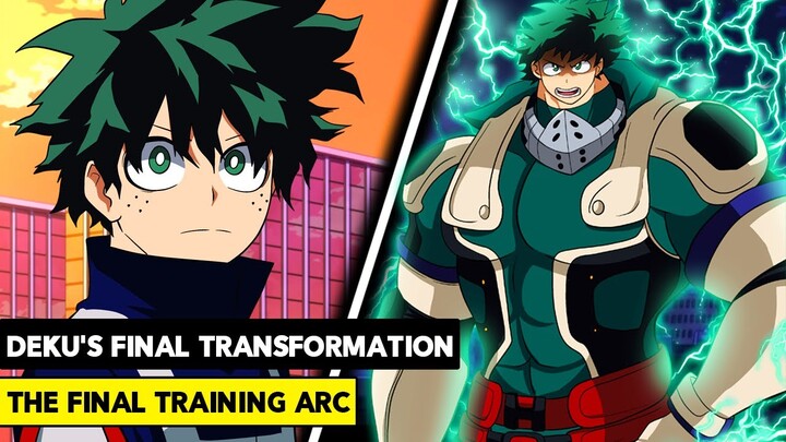 DEKU'S FINAL TRANSFORMATION! THE FINAL TRAINING ARC IN MY HERO ACADEMIA!