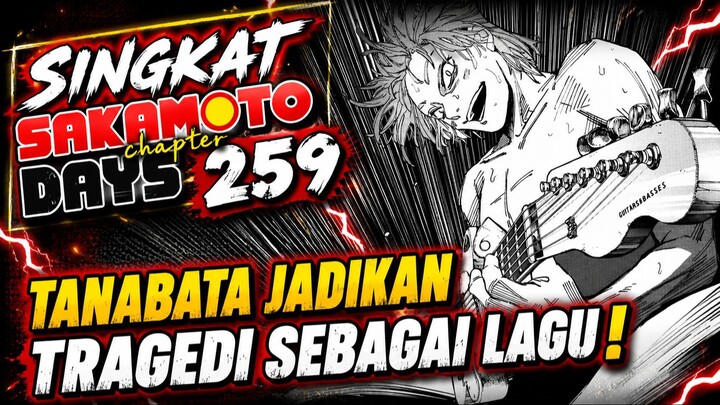 SHIN MURKA, TANABATA TETAP SANTAI BERMAIN GITAR ⁉️ REVIEW SAKAMOTO DAYS 259 TERBARU INDONESIA