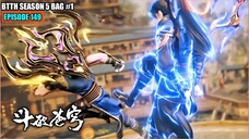 BTTH SEASON 5 EPISODE 149 SUB INDO - XIAO YAN NGAMUK BANTAI SELURUH GENERASI KLAN GU KUNO