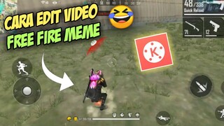 Cara edit video free fire meme di kinemaster